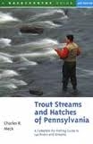 Trout Streams and Hatches of Pennsylvania  (pb)       by Charles Meck