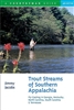 Trout Streams of Southern Appalachia  (pb)       by Jimmy Jacobs