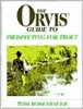 The Orvis Guide to Prospecting for Trout  (pb)    by Tom Rosenbauer