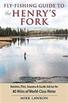 Fly-Fishing Guide to the Henry's Fork (pb) by Mike Lawson