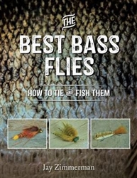 The Best Bass Flies: How to Tie & Fish Them (pb) by Jay Zimmerman