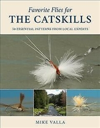 Favorite Flies for The Catskills    By Mike Valla