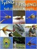 Tying and Fishing Soft Hackled Nymphs     by Allen McGee