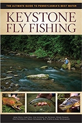 Keystone Fly Fishing: The Ultimate Guide to Pennsylvania's Best Waters  (pb)