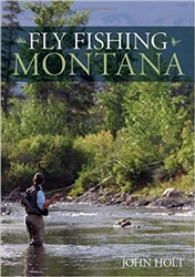 Fly Fishing Montana (pb)       by John Holt