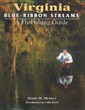 Virginia Blue Ribbon Fly Fishing Guide  (pb)       by Harry Murray