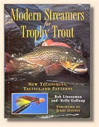 Modern Streamers for Trophy Trout  by Bob Linsenman and Kelly Galloup
