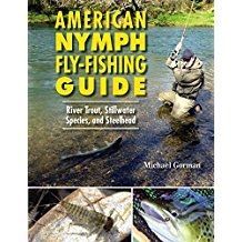 American Nymph Fly Fishing Guide (pb)  by Michael Gorman