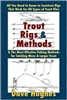 Trout Rigs and Methods  (pb)    by Dave Hughes